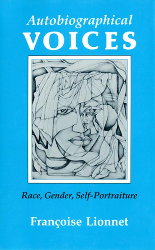 Cover of the book Autobiographical Voices by Françoise Lionnet, Cornell University Press