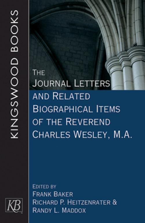 Cover of the book The Journal Letters and Related Biographical Items of the Reverend Charles Wesley, M.A. by , Kingswood Books