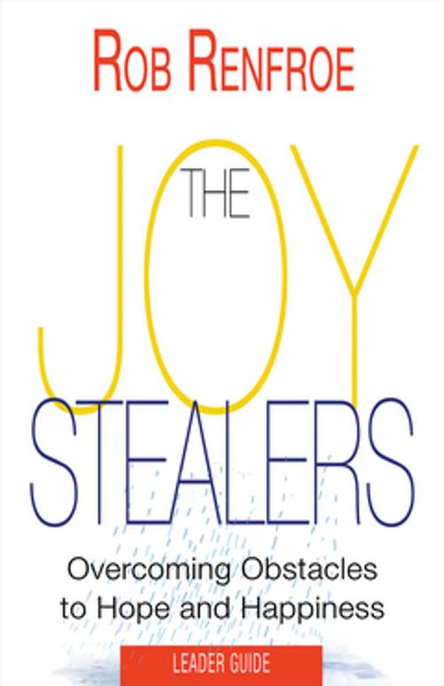 Cover of the book The Joy Stealers Leader Guide by Rob Renfroe, Abingdon Press