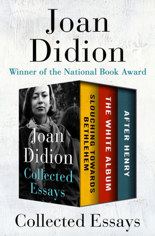 Cover of the book Collected Essays by Joan Didion, Open Road Media