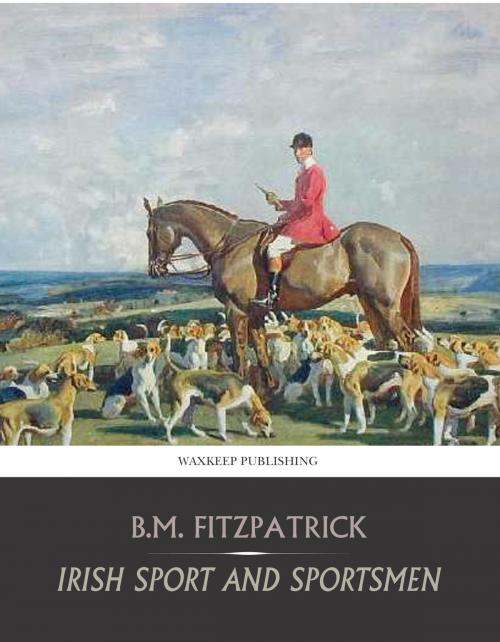 Cover of the book Irish Sport and Sportsmen by B.M. Fitzpatrick, Charles River Editors