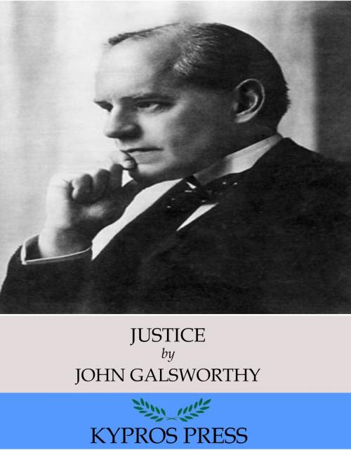 Cover of the book Justice by John Galsworthy, Charles River Editors