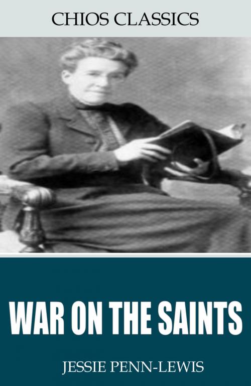 Cover of the book War on the Saints by Jessie Penn-Lewis, Charles River Editors