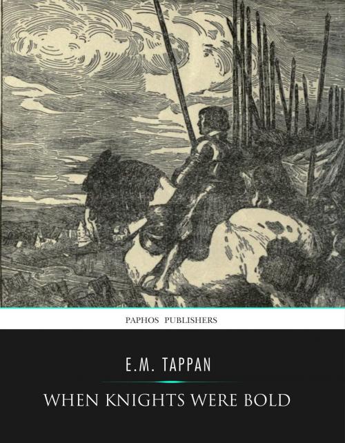 Cover of the book When Knights Were Bold by E.M. Tappan, Charles River Editors