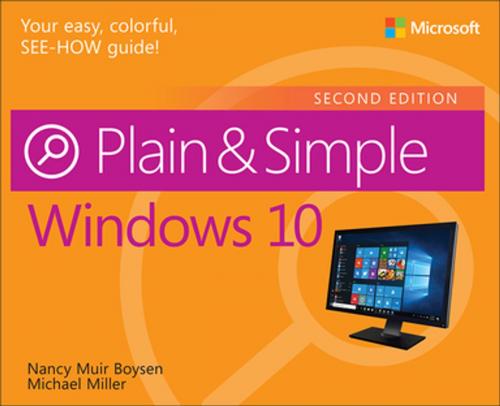 Cover of the book Windows 10 Plain & Simple by Nancy Muir Boysen, Michael Miller, Pearson Education