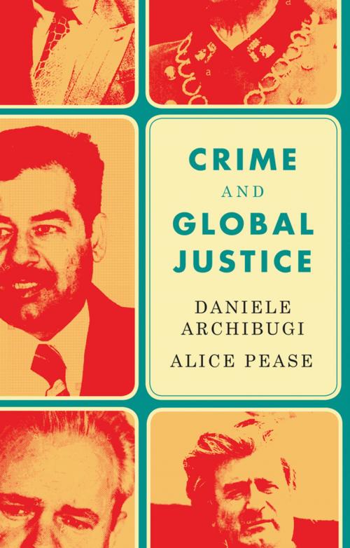 Cover of the book Crime and Global Justice by Daniele Archibugi, Alice Pease, Wiley