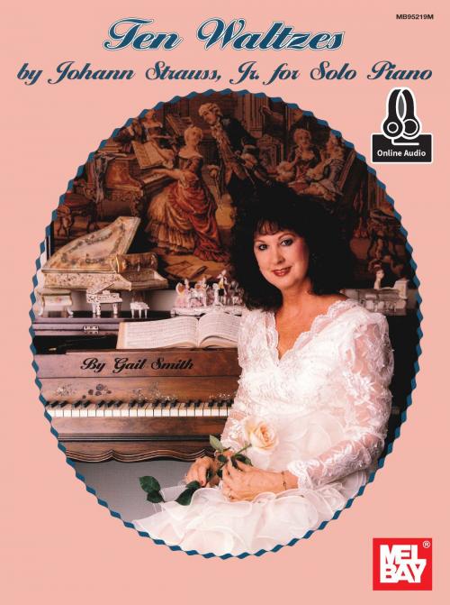 Cover of the book Ten Waltzes by Johann Strauss, Jr. for Solo Piano by Gail Smith, Mel Bay Publications, Inc.