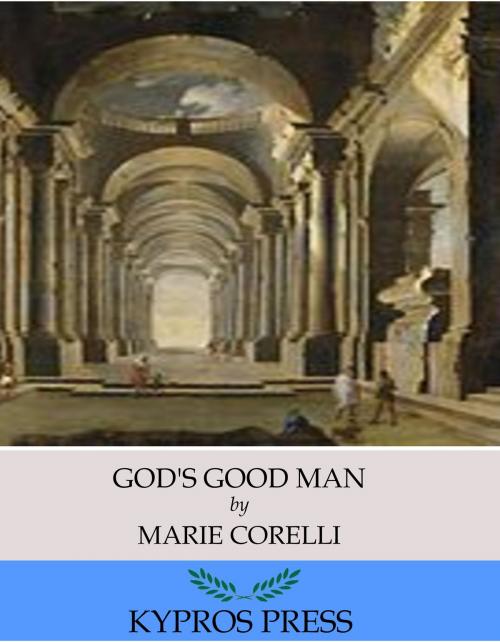 Cover of the book God’s Good Man by Marie Corelli, Charles River Editors