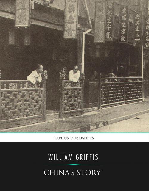 Cover of the book China's Story by William Griffis, Charles River Editors