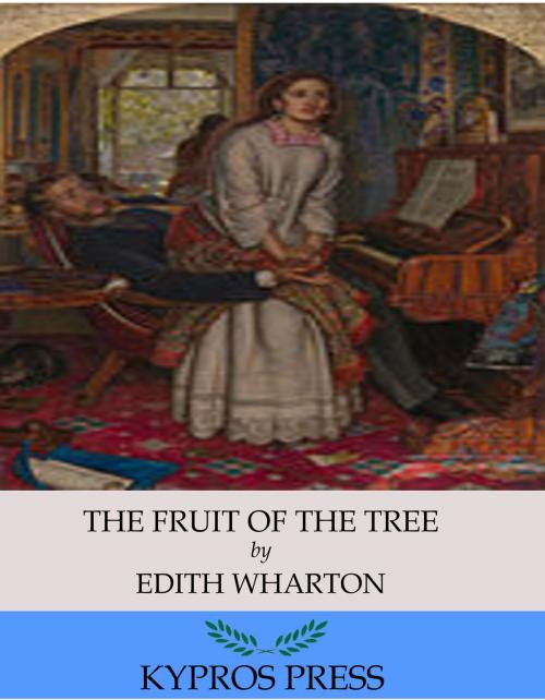 Cover of the book The Fruit of the Tree by Edith Wharton, Charles River Editors