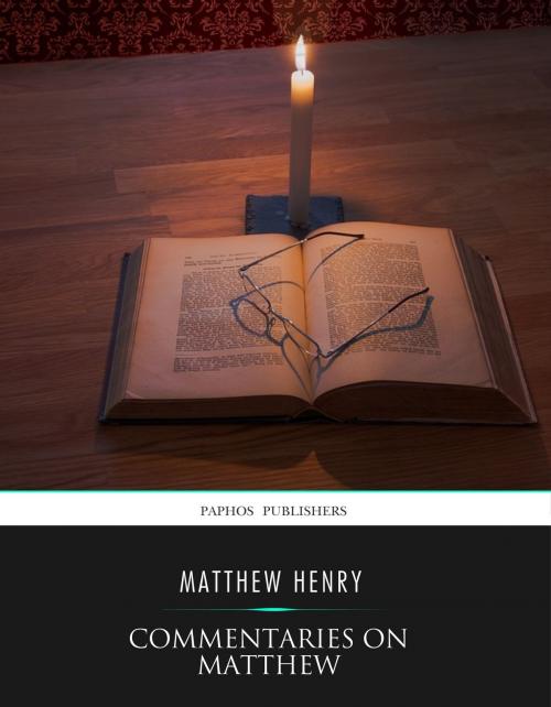 Cover of the book Commentaries on Matthew by Matthew Henry, Charles River Editors