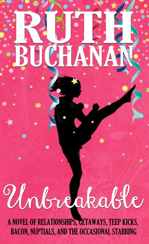 Cover of the book Unbreakable by Ruth Buchanan, Pelican Book Group