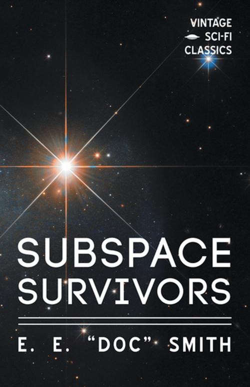 Cover of the book Subspace Survivors by E. E. "Doc" Smith, Read Books Ltd.