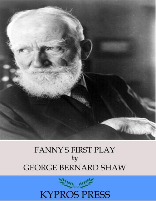 Cover of the book Fanny’s First Play by George Bernard Shaw, Charles River Editors