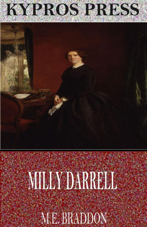 Cover of the book Milly Darrell by M.E. Braddon, Charles River Editors