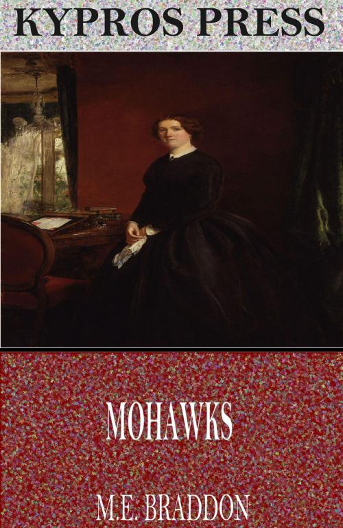 Cover of the book Mohawks by M.E. Braddon, Charles River Editors