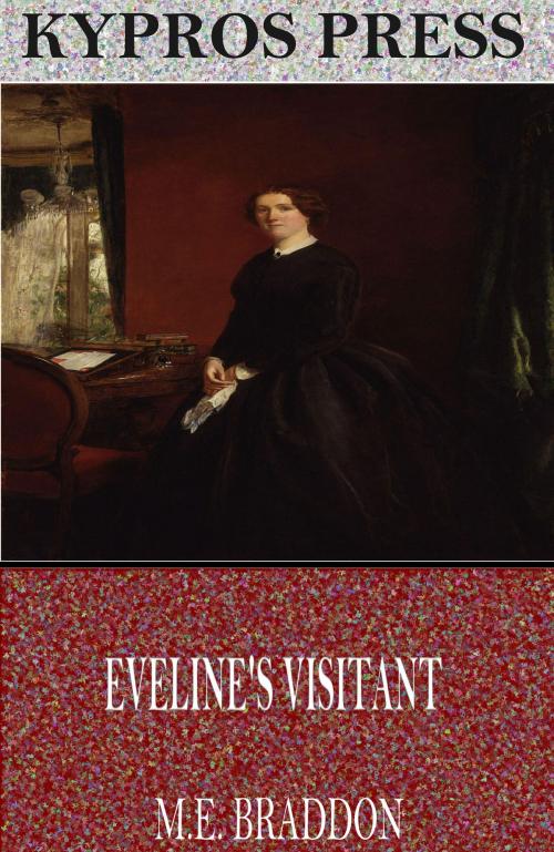 Cover of the book Eveline’s Visitant by M.E. Braddon, Charles River Editors