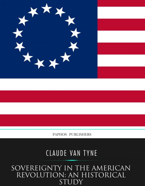 Cover of the book Sovereignty in the American Revolution: an Historical Study by Claude Van Tyne, Charles River Editors