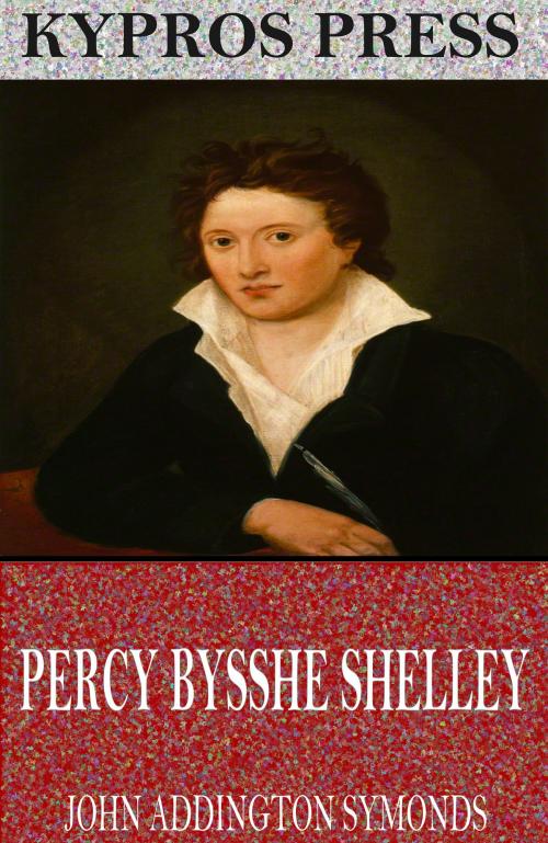 Cover of the book Percy Bysshe Shelley by John Addington Symonds, Charles River Editors