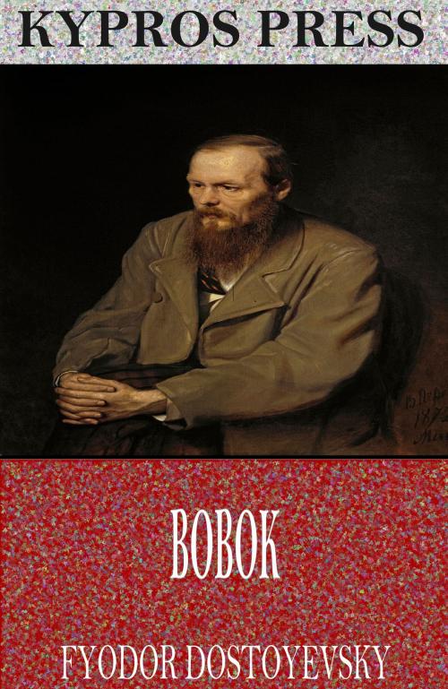 Cover of the book Bobok by Fyodor Dostoyevsky, Charles River Editors