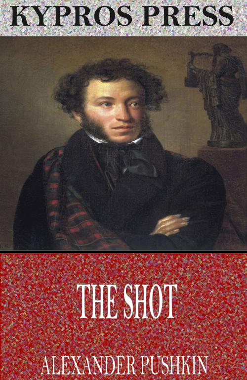 Cover of the book The Shot by Alexander Pushkin, Charles River Editors