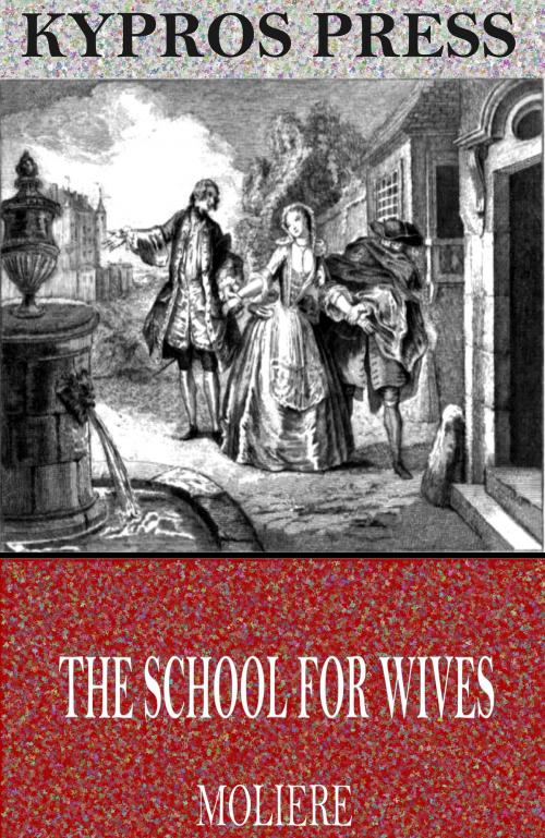 Cover of the book The School for Wives by Molière, Charles River Editors