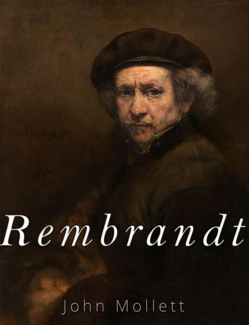 Cover of the book Rembrandt by John Mollett, Charles River Editors