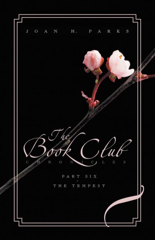 Cover of the book The Book Club Chronicles—Part Six—The Tempest by Joan H. Parks, iUniverse