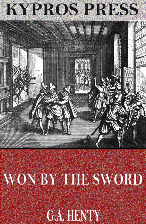 Cover of the book Won by the Sword: A Tale of the Thirty Years’ War by G.A. Henty, Charles River Editors