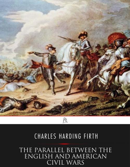 Cover of the book The Parallel Between the English and American Civil Wars by Charles Harding Firth, Charles River Editors