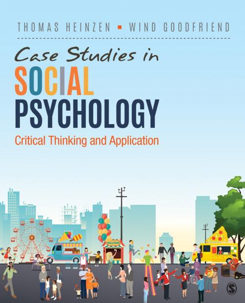 Cover of the book Case Studies in Social Psychology by Dr. Wind Goodfriend, Dr. Thomas E. Heinzen, SAGE Publications