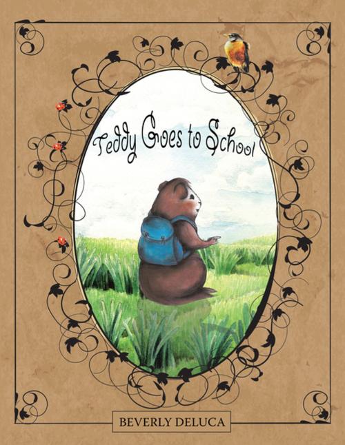 Cover of the book Teddy Goes to School by Beverly Deluca, AuthorHouse