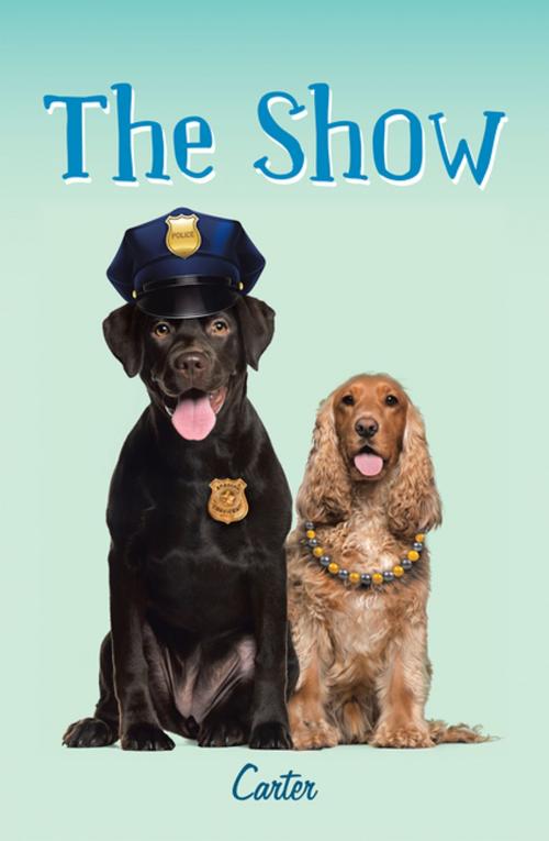 Cover of the book The Show by Carter, AuthorHouse