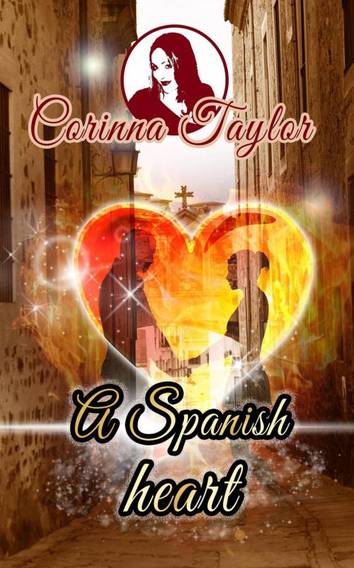 Cover of the book A Spanish heart by Corinna Taylor, Babelcube Inc.