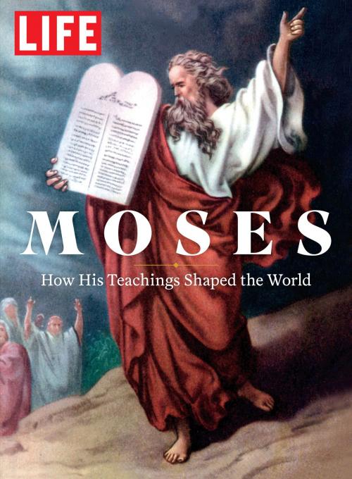 Cover of the book LIFE Moses by The Editors of LIFE, Liberty Street