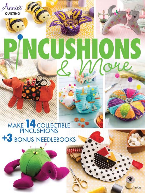 Cover of the book Pincushions & More by Annie's, Annie's