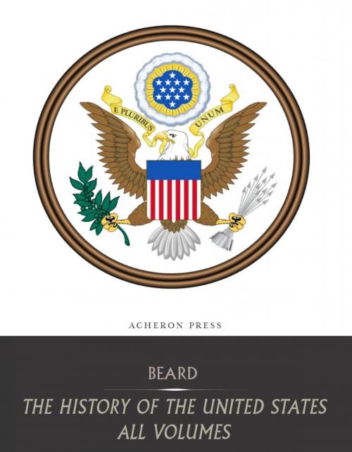 Cover of the book The History of the United States: All Volumes by Charles Beard, Charles River Editors