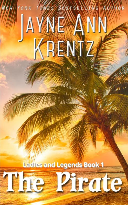 Cover of the book The Pirate by Jayne Ann Krentz, Purple Papaya LLC