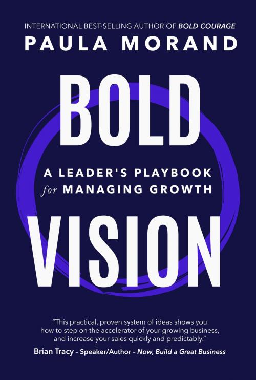 Cover of the book Bold Vision by Paula  Morand, Motivational Press