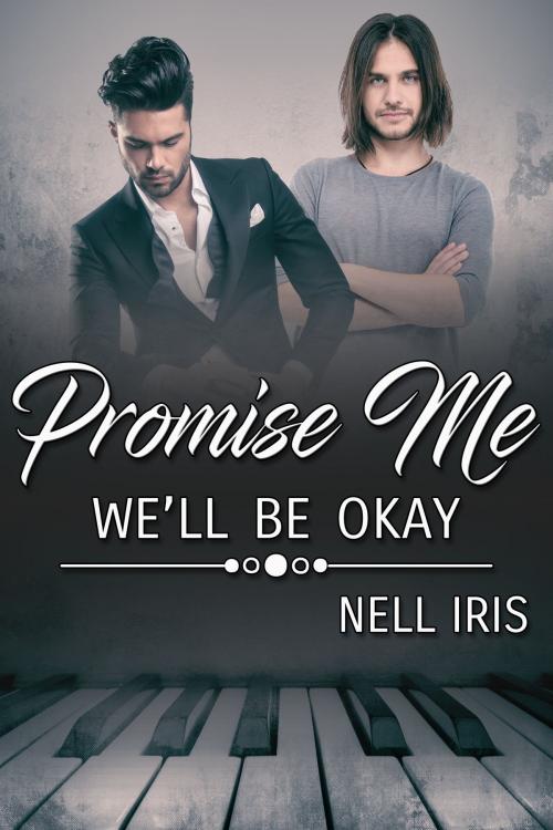 Cover of the book Promise Me We'll Be Okay by Nell Iris, JMS Books LLC