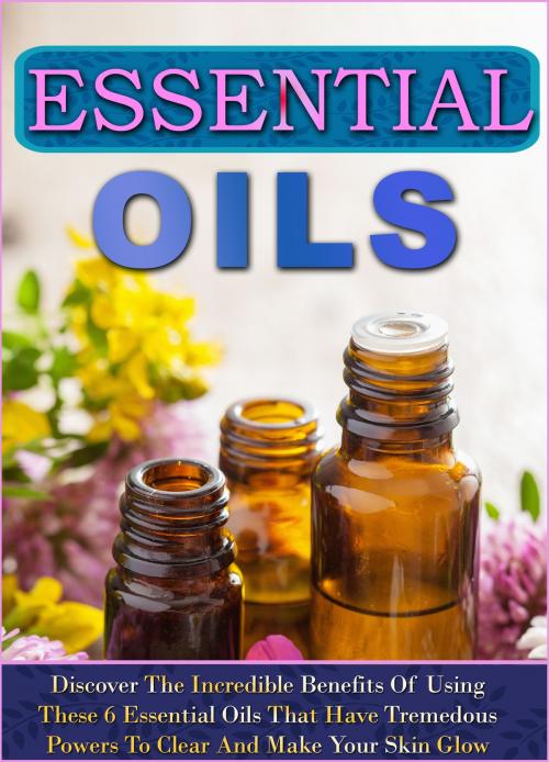 Cover of the book Essential Oils by Aeronwen Morrison, FASTLANE LLC