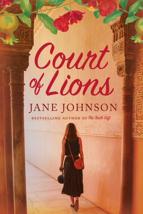 Cover of the book Court of Lions: A Novel by Jane Johnson, Pegasus Books