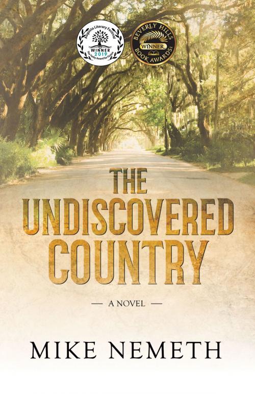 Cover of the book The Undiscovered Country by Mike Nemeth, Morgan James Publishing