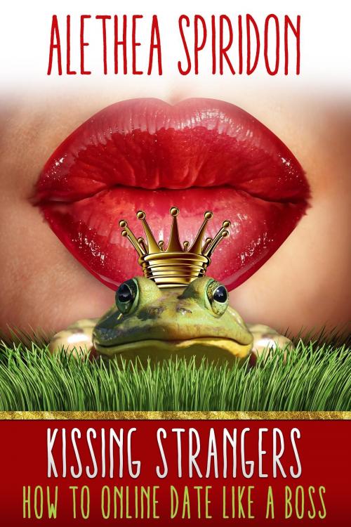 Cover of the book Kissing Strangers by Alethea Spiridon, Little Black Hook
