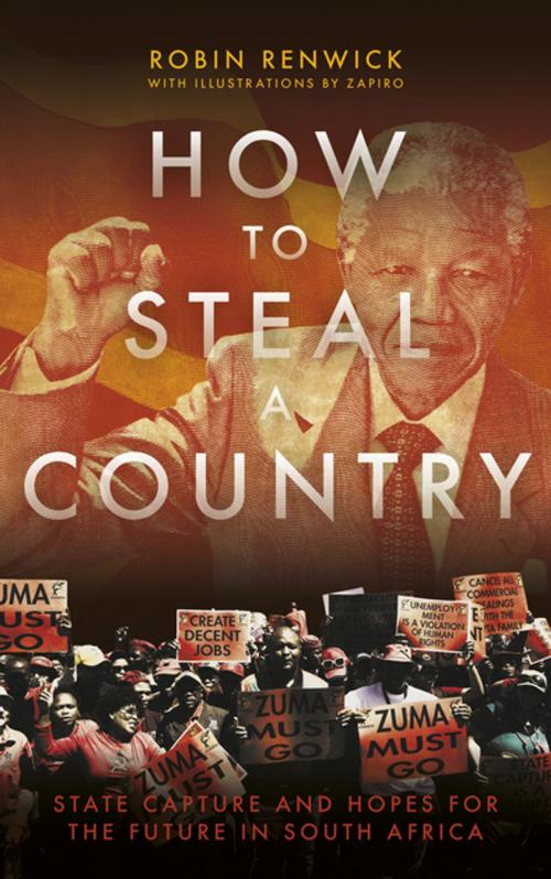 Cover of the book How To Steal A Country by Robin Renwick, Biteback Publishing