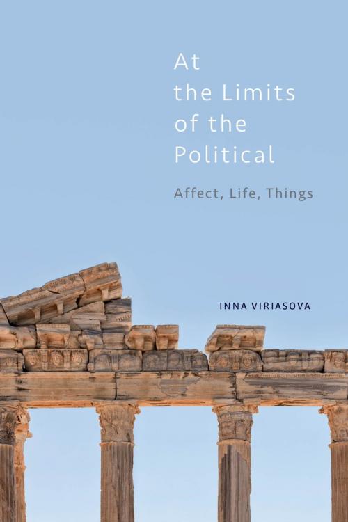 Cover of the book At the Limits of the Political by Inna Viriasova, Rowman & Littlefield International