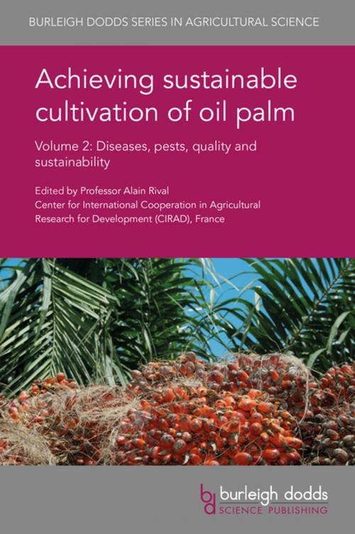 Cover of the book Achieving sustainable cultivation of oil palm Volume 2 by Dr Tan Joon Sheong, Lee Yang Ping, Sharifah Shahrul Rabiah Syed Alwee, Létizia Camus-Kulandaivelu, Maxime Mercière, Alba Zaremski, Frédéric Breton, Christophe Klopp, Dr Elizabeth Alvarez, Dr Laurence Beaudoin-Ollivier, Dr Edgar Clive Turner, Julie Hinsch, Gerardo Martínez, José I. Sanz, Gabriel Torres, Greicy Sarria, Diana Velez, Franky Zuñiga, Yuri Mestizo, Francia Varón, Dr Tristan Durand-Gasselin, Dr Benoît Cochard, Hubert de Franqueville, Dr Ravigadevi Sambanthamurthi, Ng Mei Han, Dr Choo Yuen May, Dr Jean-Michel Lecerf, Dr Hélène Delisle, Dr Cecile Bessou, Heinz Stichnothe, Amir Abdul-Manan, Shabbir Gheewala, Dr Vijaya Subramaniam, Halimah Muhamad, Dr Paul Nelson, Neil Huth, Marcus Sheaves, Lénaïc Pardon, Han She Lim, Rai S. Kookana, Dr Marcel Djama, Dr Carl Traeholt, Mr Salman Zafar, Dr Pierre-Marie Bosc, Cédric Gaillard, M. Mosquera, J. A. Beltrán, Dr Sylvain Rafflegeau, Doris Nanda, Claude Genot, H. Zulkifli, Burleigh Dodds Science Publishing