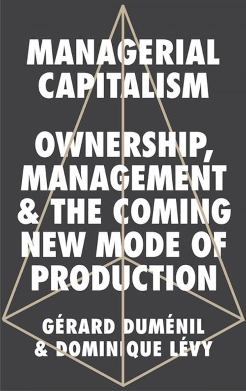 Cover of the book Managerial Capitalism by Gérard Duménil, Dominique Lévy, Pluto Press