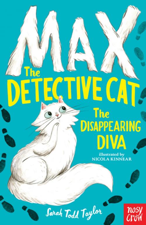 Cover of the book Max the Detective Cat: The Disappearing Diva by Sarah Todd Taylor, Nosy Crow