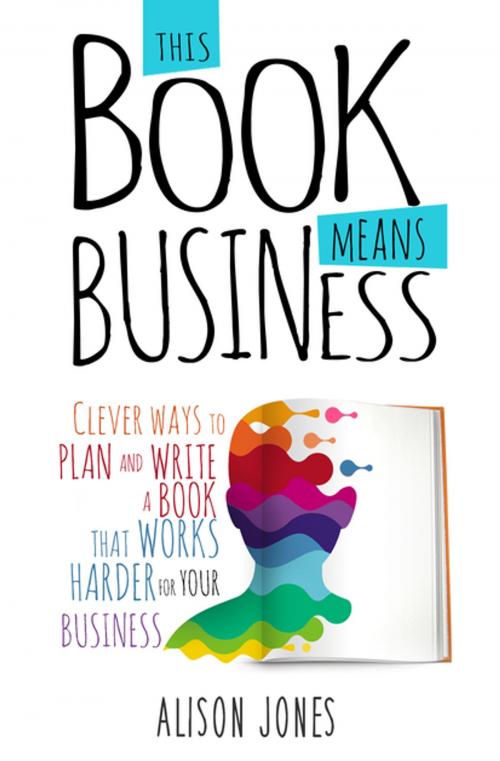 Cover of the book This Book Means Business by Alison Jones, Practical Inspiration Publishing